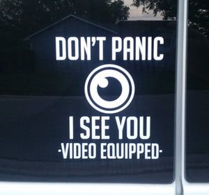 Don't Panic - I See You - Window Decal Sticker for Backup Camera
