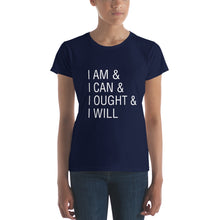 I am & I can & I ought & I will Charlotte Mason Women's short sleeve t-shirt