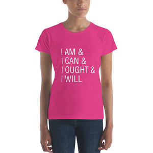 I am & I can & I ought & I will Charlotte Mason Women's short sleeve t-shirt