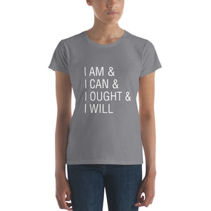 I am & I can & I ought & I will Charlotte Mason Women's short sleeve t-shirt