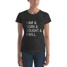 I am & I can & I ought & I will Charlotte Mason Women's short sleeve t-shirt