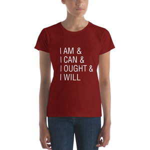 I am & I can & I ought & I will Charlotte Mason Women's short sleeve t-shirt