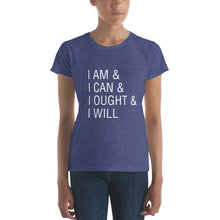I am & I can & I ought & I will Charlotte Mason Women's short sleeve t-shirt
